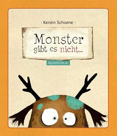 Monster gibt es nicht, Kerstin Schoene, Illustration, Kinderbuch, Cover